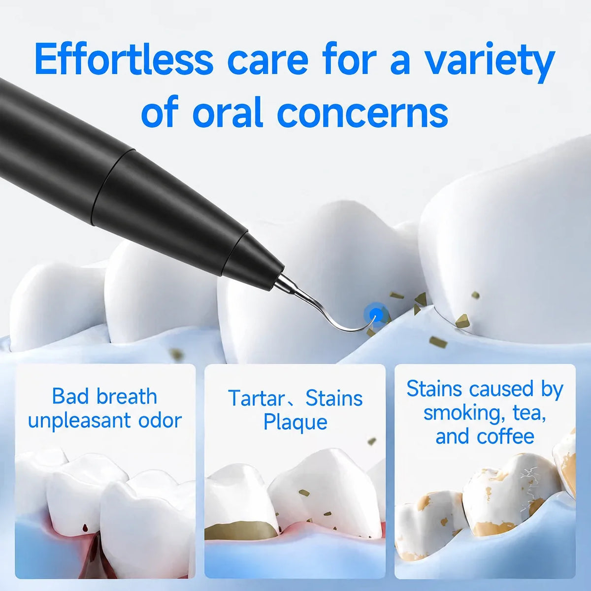 Care for tartar, stains and bad breath